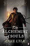 The Alchemist of Souls-by Anne Lyle cover